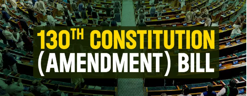 Constitution (130th Amendment) Bill, 2025 – Key Points