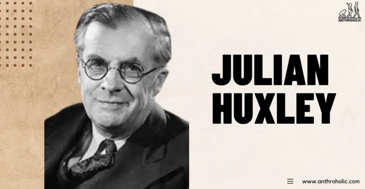 Julian Huxley: Architect of Global Conservation Policy