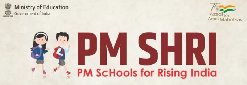 Pradhan Mantri Schools for Rising India (PM SHRI) 