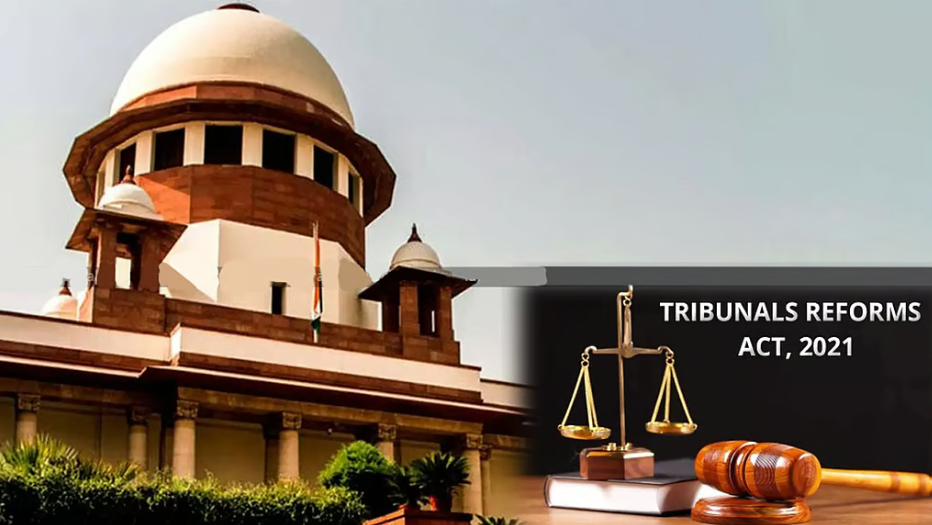 SC strikes down provisions of Tribunal Reforms Act, 2021